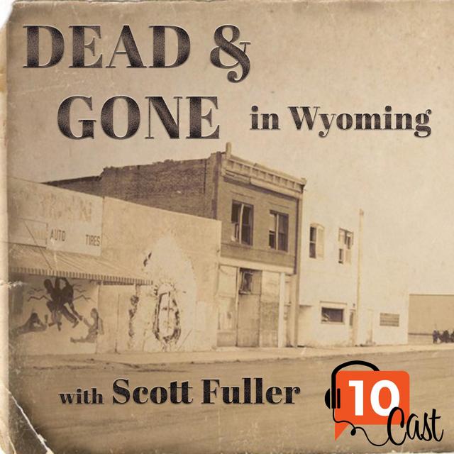 Dead & Gone in Wyoming - podcast cover
