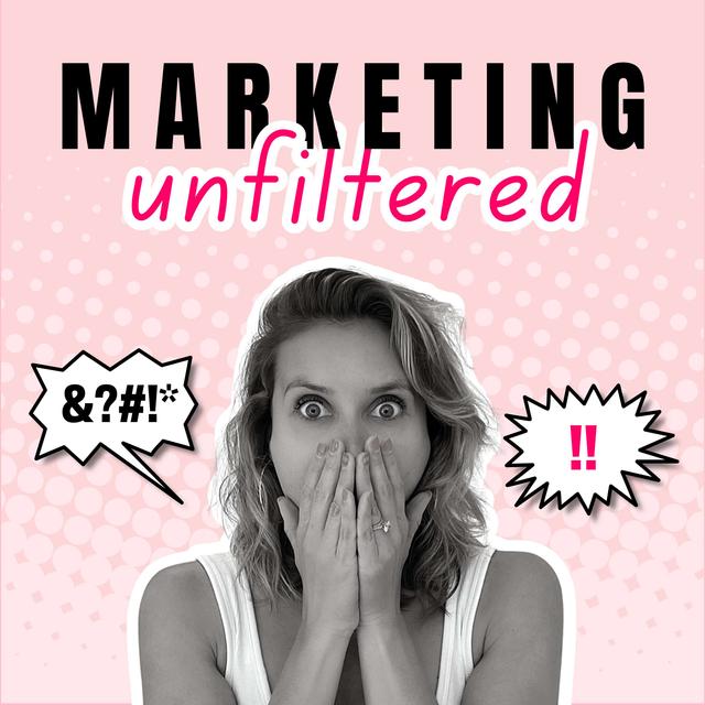 Marketing #Unfiltered - podcast cover