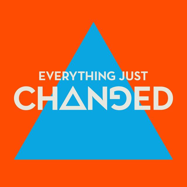 Everything Just Changed - podcast cover