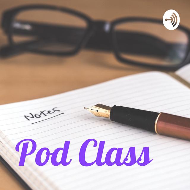 Pod Class - podcast cover