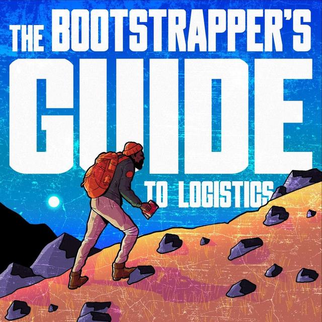 The Bootstrapper's Guide to Logistics - podcast cover