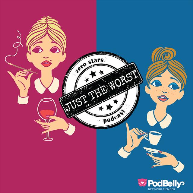 Just the Worst Podcast - podcast cover