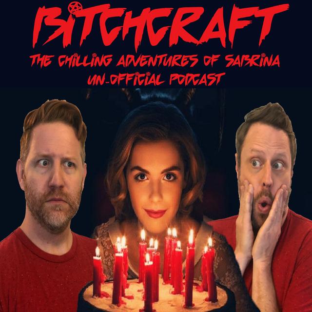 Bitchcraft: The Chilling Adventures of Sabrina UnOfficial Podcast Podcast - podcast cover