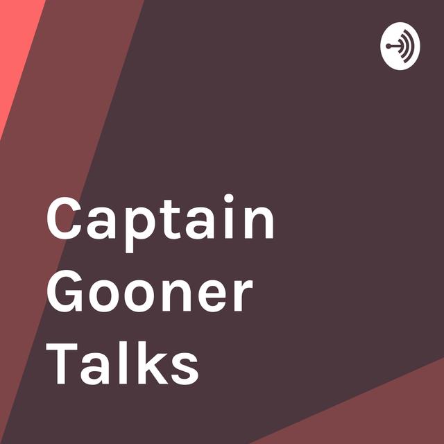 Captain Gooner Talks - podcast cover