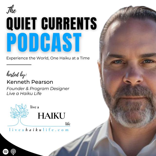Quiet Currents: Experience the World, One Haiku at a Time - podcast cover