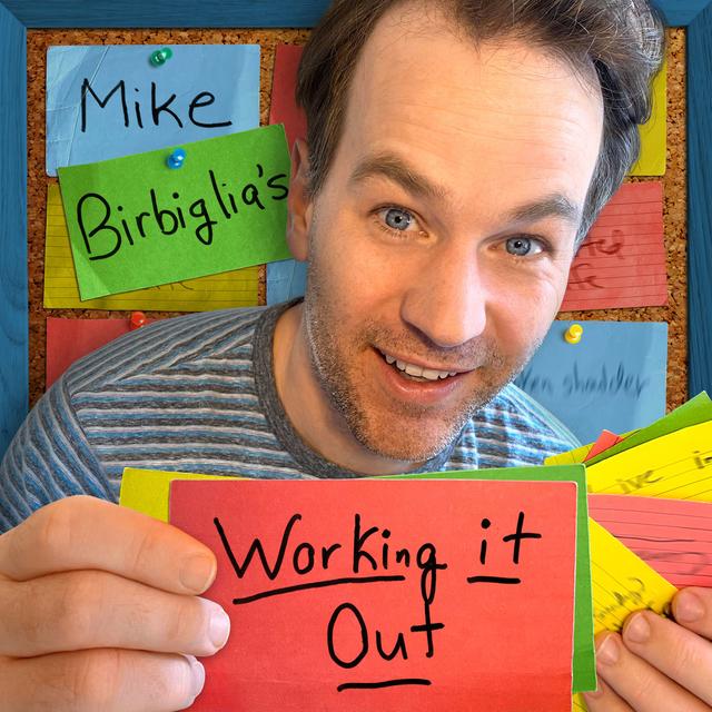 Mike Birbiglia's Working It Out - podcast cover