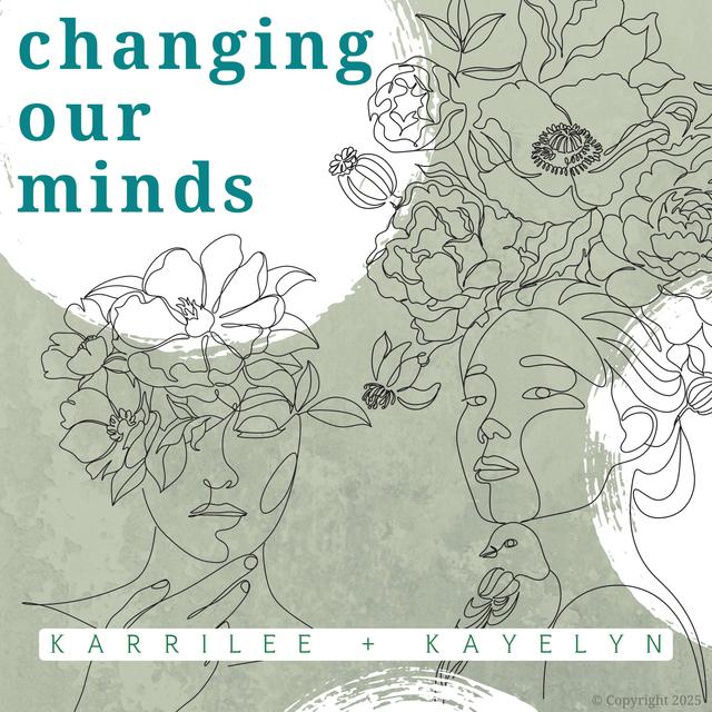 The Changing Our Minds Podcast - podcast cover
