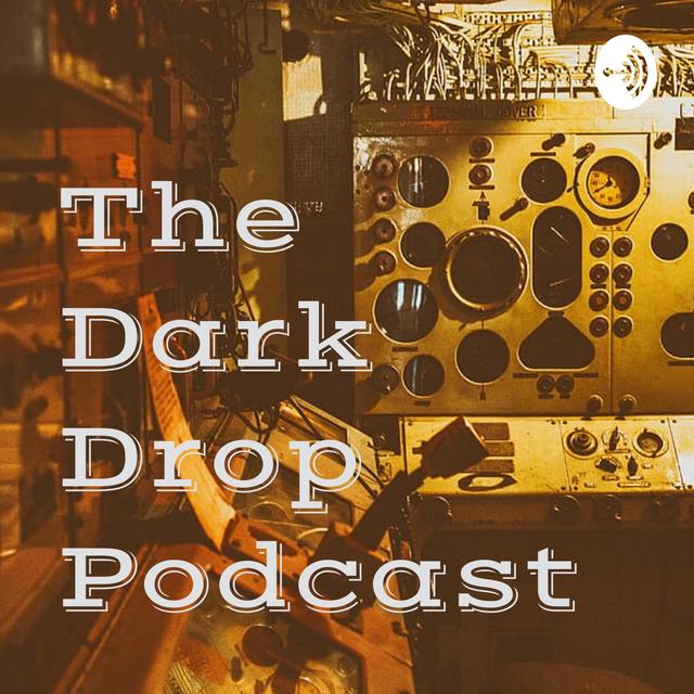 The Dark Drop Podcast - podcast cover