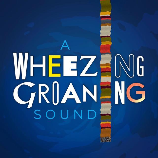 A Wheezing Groaning Sound - podcast cover