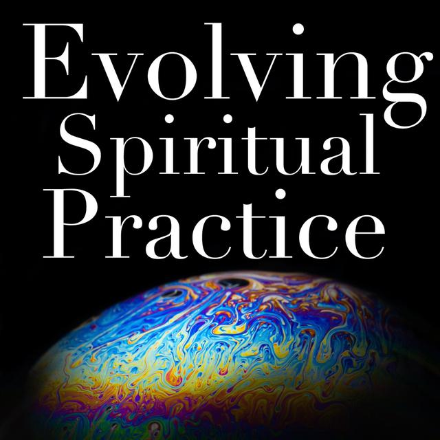 Evolving Spiritual Practice - podcast cover