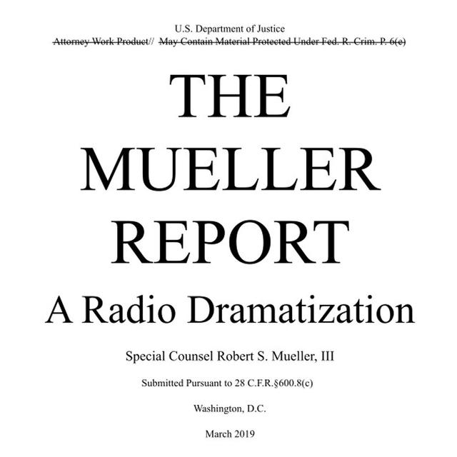 The Mueller Report: A Radio Dramatization - podcast cover
