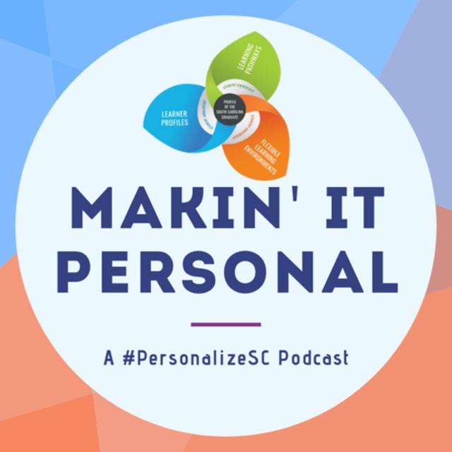 Makin’ It Personal: A #PersonalizeSC Podcast - podcast cover