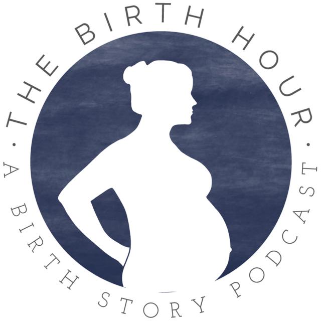 The Birth Hour - A Birth Story Podcast - podcast cover