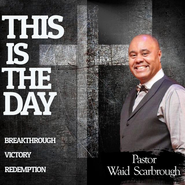 This Is The Day with Pastor Waid - podcast cover