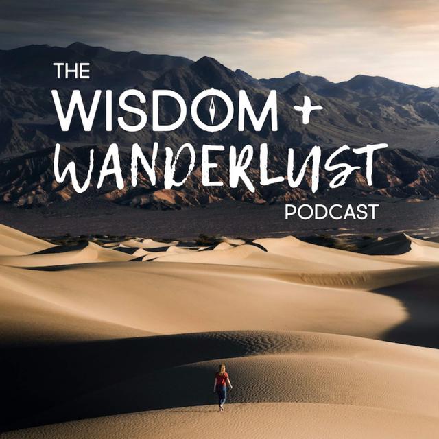 Wisdom & Wanderlust: Travel Tales & Life Lessons - podcast cover