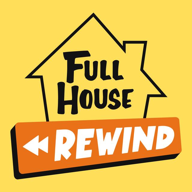 Full House Rewind - podcast cover