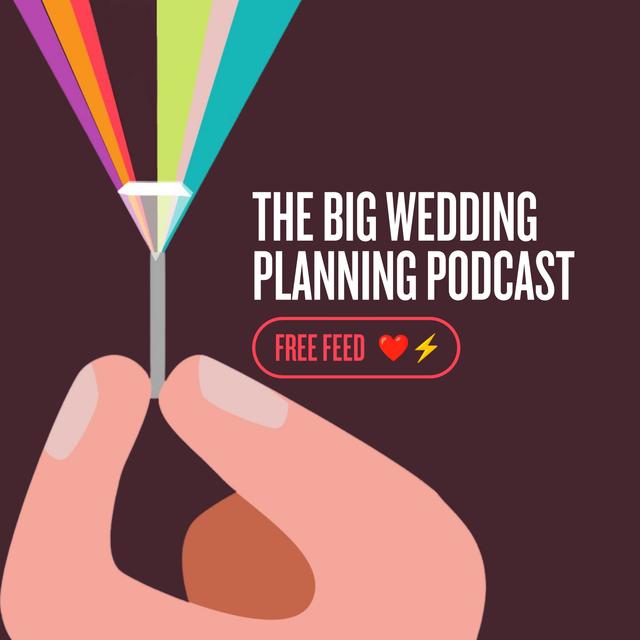 The Big Wedding Planning Podcast - podcast cover