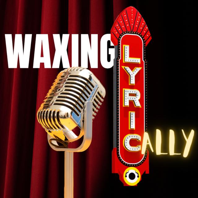 Waxing Lyrically - podcast cover
