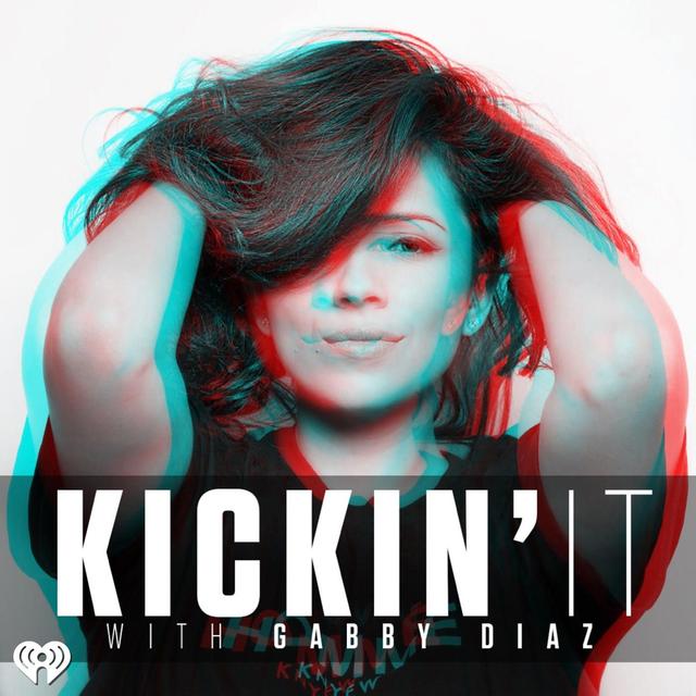 Kickin It With Gabby Diaz - podcast cover