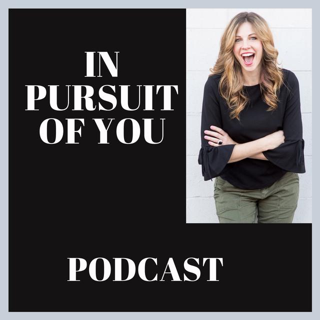 In Pursuit of You - podcast cover