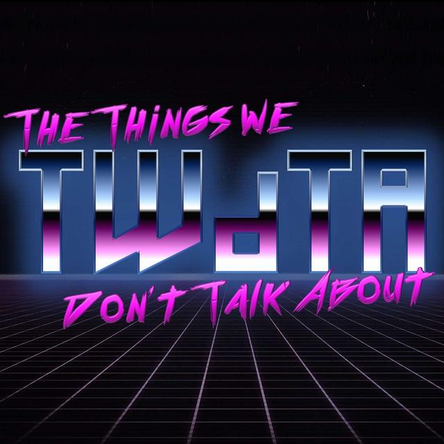 The Things We don't Talk About - podcast cover