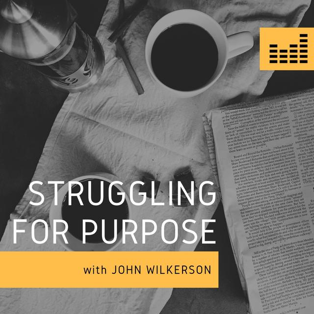 Struggling for Purpose - podcast cover