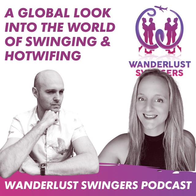 Wanderlust Swingers - A Swinger Podcast & Hotwife Lifestyle Stories - podcast cover