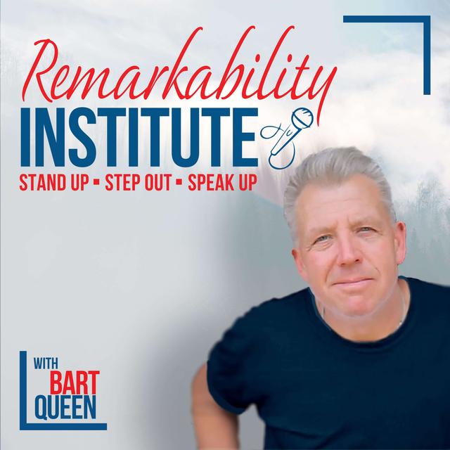 Remarkability Institute with Bart Queen - podcast cover