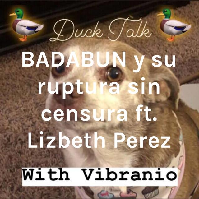 BADABUN y su ruptura sin censura ft. Lizbeth Perez - podcast cover
