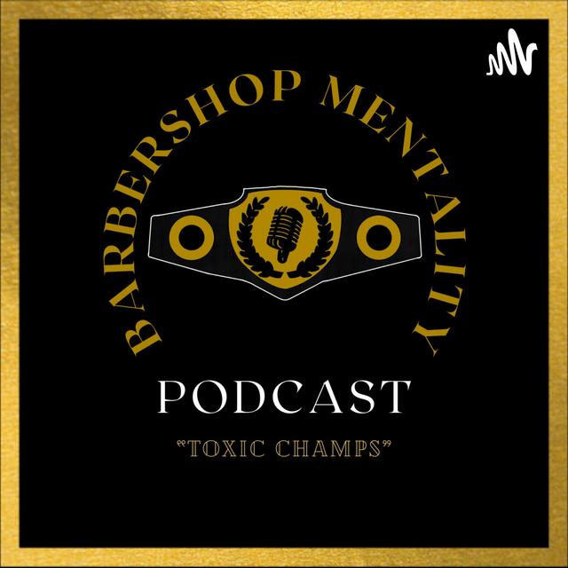 Barbershop Mentality Podcast - podcast cover