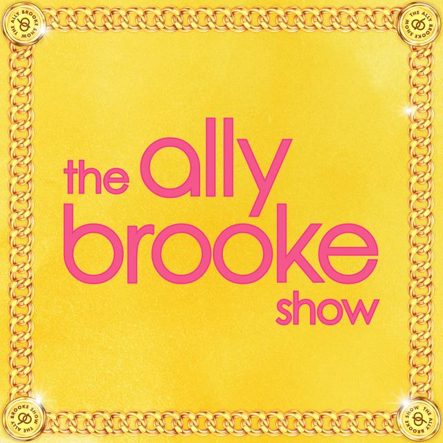 The Ally Brooke Show - podcast cover