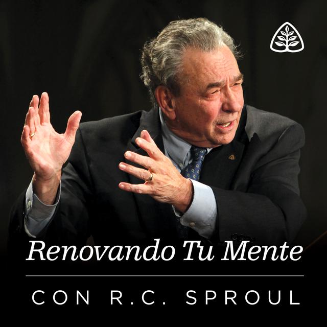 Renovando Tu Mente con R.C. Sproul - podcast cover