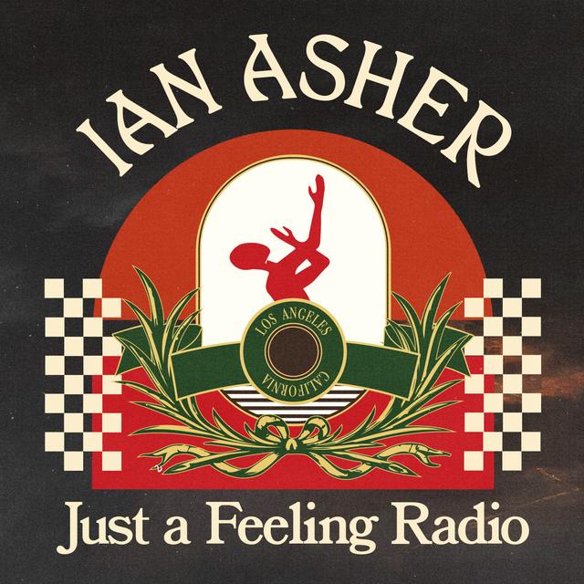 Ian Asher - Just a Feeling Radio - podcast cover
