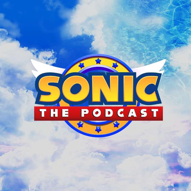 Sonic the Podcast - Ranking Every Game, Level and Boss - podcast cover