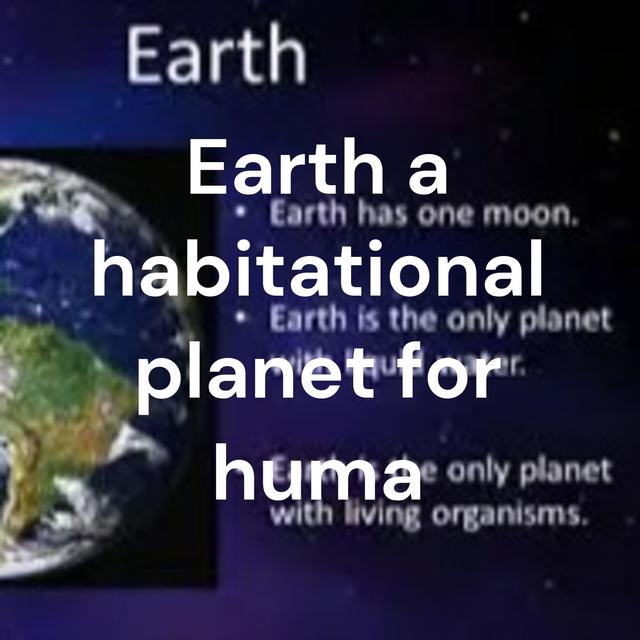 Earth a habitational planet for huma - podcast cover