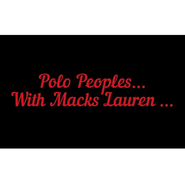 Polo Peoples With Macks Lauren - podcast cover