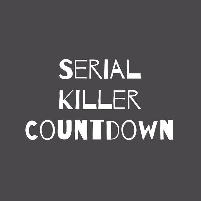 Serial Killer Countdown - podcast cover