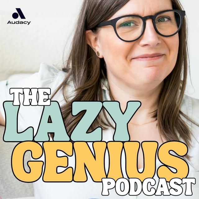 The Lazy Genius Podcast - podcast cover