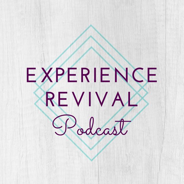 Experience Revival Podcast - podcast cover