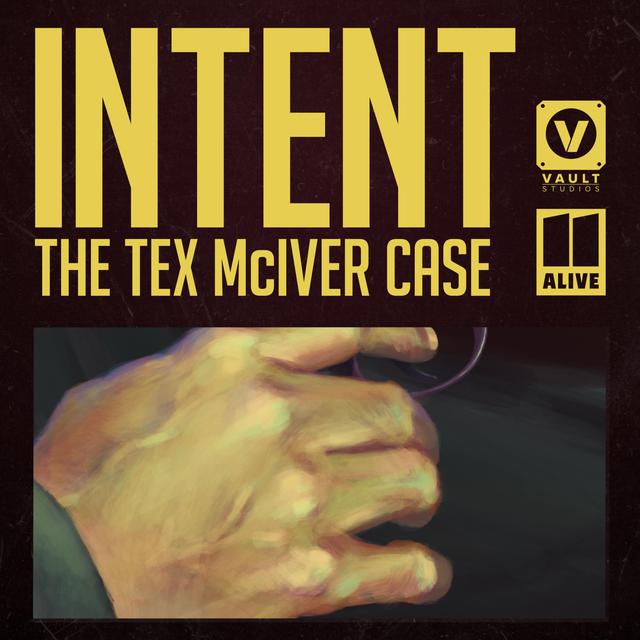 Intent: The Tex McIver Case - podcast cover