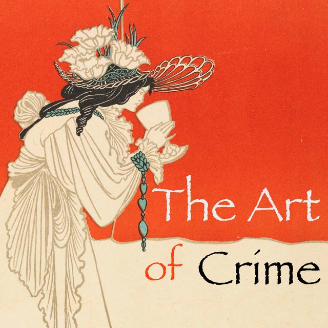 The Art of Crime - podcast cover