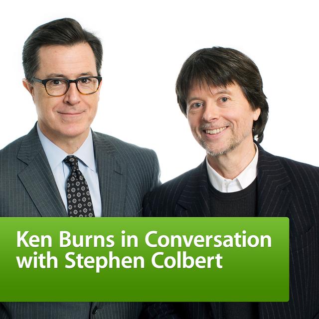 Ken Burns in Conversation with Stephen Colbert - podcast cover