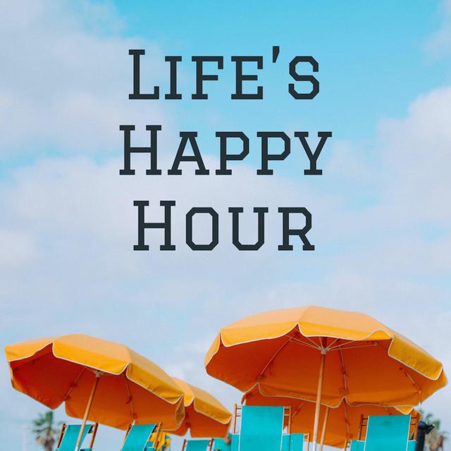 Life's Happy Hour - podcast cover