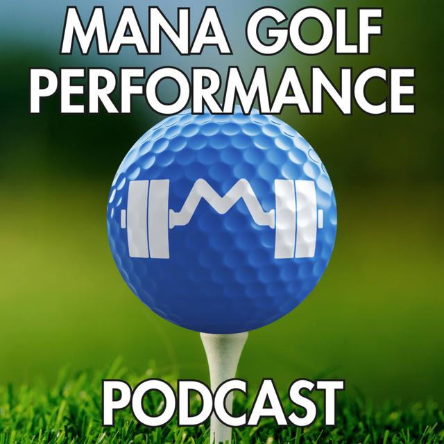 MANA Golf Performance Podcast - podcast cover