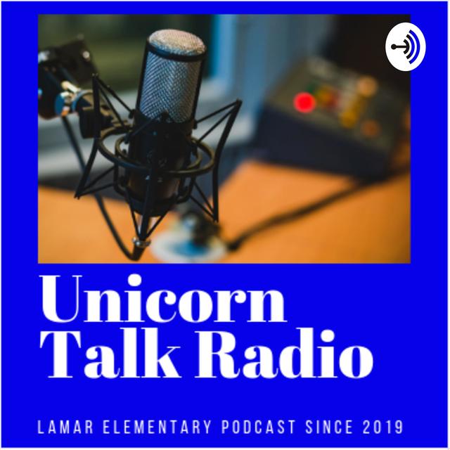 Lamar Elementary's Unicorn Talk Radio - podcast cover