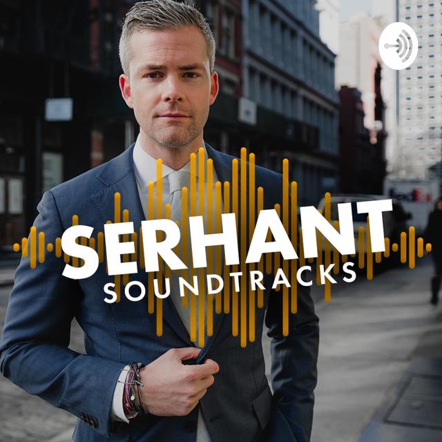 Serhant Soundtracks - podcast cover
