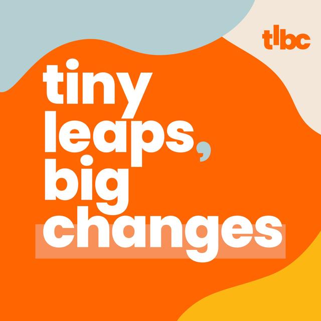 Tiny Leaps, Big Changes - podcast cover