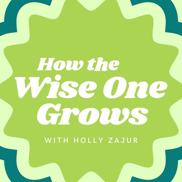 How the Wise One Grows - podcast cover