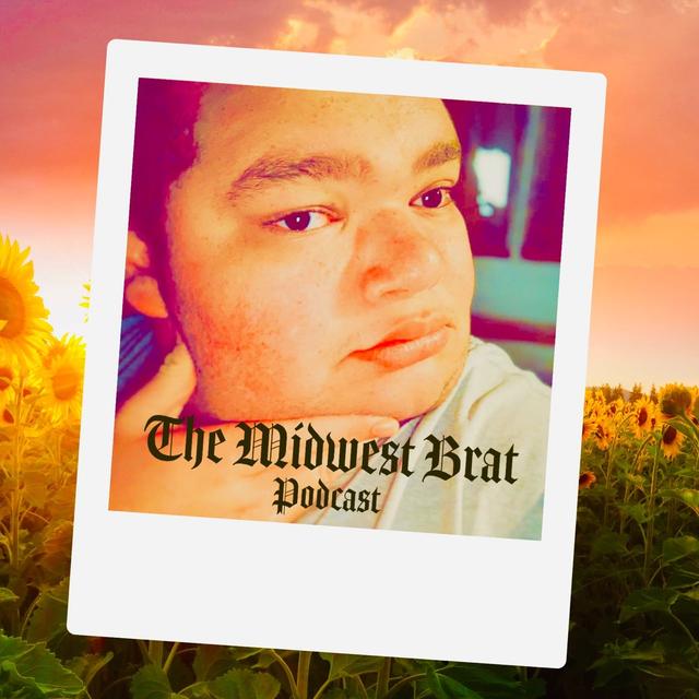 🌻The Midwest Brat Podcast🌻 - podcast cover