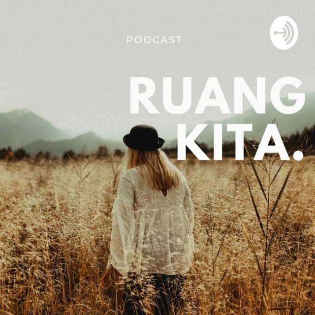 Ruang Kita. - podcast cover